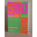 500 Health Tips (An A-Z of Alternative Health Hints to Help More than 200 Conditions:Hazel Courtenay