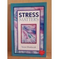 Stress Matters: Susan Musikanth (Paperback)