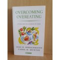 Overcoming Overeating - Living free in a world of food: Jane R. Hirschmann, Carol H. Munter