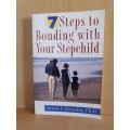 The 7 Steps to Bonding with Your Stepchild: Suzen J. Ziegahn, Ph.D. (Paperback)