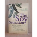 The Soy Sensation - Protects against Cancer, Heart Disease, Osteoporosis: Linda Knittel