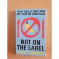 Not on The Label: Felicity Lawrence (Paperback)