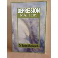 Depression Matters: Dr Susan Musikanth (Paperback)