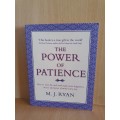 The Power of Patience: M.J. Ryan (Paperback)