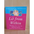 Lit from Within - Tending your soul for lifelong beauty: Victoria Moran (Paperback)