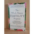 The Whole Person Fertility Program : Niravi B. Payne, M.S. (Paperback)
