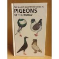 The Magna Illustrated Guide to Pigeons of The World: Andrew McNeillie (Hardcover)