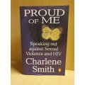 Proud of ME - Speaking Out Against Sexual Violence and HIV : Charlene Smith (Paperback)