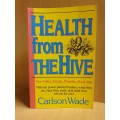 Health from The Hive: Carlson Wade (Paperback)
