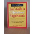 User`s Guide to Nutritional Supplements: Jack Callem (Paperback)