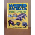 Weird Animals Dictionary - An A to Z of the world`s most bizarre creatures (Hardcover)