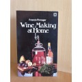 Wine Making at Home: Francis Pinnegar (Paperback)