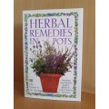 Herbal Remedies in Pots : Growing and Making Herbal Remedies: Effie Romain, Sue Hawkey