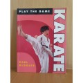 Play the Game - Karate: Karl Oldgate (Paperback)