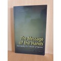 The Message of The Hands - Understanding the Principles of Palmistry: Peter West (Paperback)