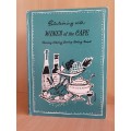 Entertaining with Wines of The Cape - Choosing, Cellaring, Serving, Cooking, Recipes (Hardcover)