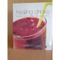 Healing Drinks - Juices, teas, soups and smoothies: Anne McIntyre (Paperback)
