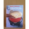 Simple & Delicious Fondue: Robert Carmack (Paperback)