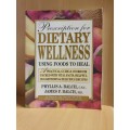 Prescription for Dietary Wellness - Using Foods to Heal: Phyllis A. Balch, James F. Balch Paperback