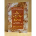 The Garlic Book - Nature`s Powerful Healer : Stephen Fulder, Ph.D. (Paperback)