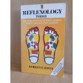 Reflexology Today - The Stimulation of The Body`s Healing Forces Through Foot Massage: D.E. Bayly