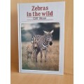 Zebras in the wild: Cliff Moon (Hardcover)