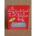 The Lazy Girl`s Guide to A Fabulous Body: Anita Naik (Paperback)