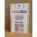Royal Jelly - The New Guide to Nature`s Richest Health Food: Irene Stein (Paperback)