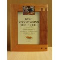 Basic Woodworking Techniques - 18 Joinery Projects: Dick Burrows (Hardcover)