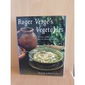 Roger Verge`s Vegetables - Delicious, modern recipes from the French masterchef (Hardcover)