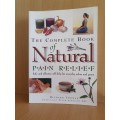 The Complete Book of Natural Pain Relief: Richard Thomas (Paperback)