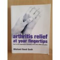 Arthritis relief at your fingertips - How to use acupressure massage: Michael Reed Gach
