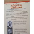 The Addiction Workbook : A Step-by Step Guide to Quitting Alcohol & Drugs: P. Fanning, J. O`Neill