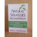 Natural Strategies for Cancer Patients : Russell L. Blaylock, M.D. (Paperback)