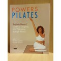 Power Pilates - Guide to Longevity and Well-being through Pilates: Stefanie Powers (Paperback)