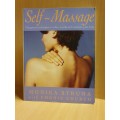Self-Massage - Therapeutic techniques to relax, soothe and stimulate your body: Monika Struna