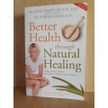 Better Health through Natural Healing : Dr Rosss Trattler, Dr Adrian Jones N.D. (Paperback)