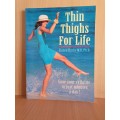 Thin Thighs for Life: Karen Burke M.D.Ph.D (Paperback)
