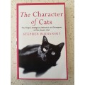 The Character of Cats-The Origins, Intelligence, Behaviour & Stratagems of Felines:Stephen Budiansky