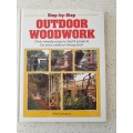 Step-by-step Outdoor Woodwork (Over twenty easy-to-build projects) Mike Lawrence (Hardcover)