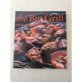 The Big Grill - 150 Best Barbeque Recipes: Paul Kirk (Paperback)