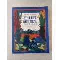 Still Life with Menu Cookbook: Mollie Katzen  (Paperback)