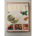 The World Encyclopedia of Fruit - A Comprehensive Guide to the Fruits of the World (NEW CONDITION)