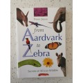From Aardvark to Zebra - Secrets of African Wildlife: Peter Joyce (Paperback)