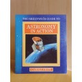 The Greenwich Guide to Astronomy in Action : Carole Stott (Paperback)