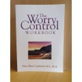 The Worry Control Workbook : Mary Ellen Copeland, M.S, M.A. (Paperback)