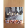 Crepes - Sweet & savoury recipes for the home cook: Louis Seibert Pappas (Paperback)
