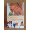 50 Natural Ways to Relieve a Hangover: Raje Airey (Paperback)