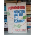 Homoeopathy - Medicine for the 21st Century: Dana Ullman (Paperback)