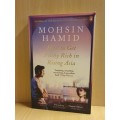 How to Get Filthy Rich in Rising Asia : Mohsin Hamid (Paperback)
